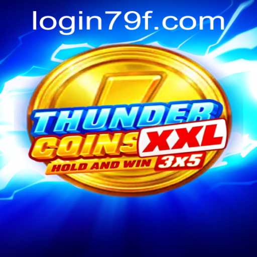 Unlocking the Thrills of ThunderCoinsXxl: A Comprehensive Guide